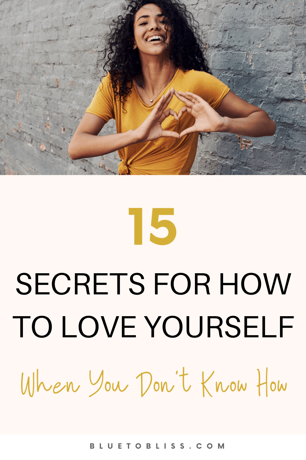 15 Secrets For How to Love Yourself When You Don’t Know How | Blue to Bliss